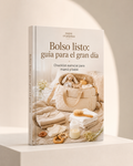 Bolso listo: Guía completa para el gran día