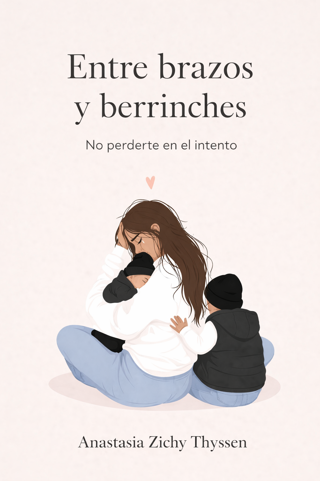 Entre Brazos y Berrinches